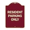 Signmission Designer Series-Resident Parking Only, Burgungy Heavy-Gauge Aluminum, 24" x 18", BU-1824-9756 A-DES-BU-1824-9756 - alternate 1